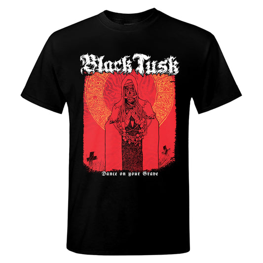 Black Tusk - Dance On Your Grave T-Shirt